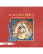 In einem Stall in Betlehem ... Die Weihnachtsgeschichte in Bildwörtern