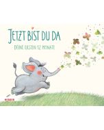 Jetzt bist du da - Deine ersten 12 Monate