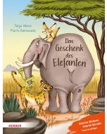Das Geschenk des Elefanten. Eine Geschichte über Trauer und den Trost der Erinnerung