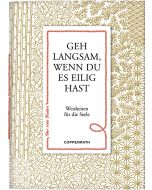 Geh langsam, wenn du es eilig hast