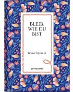 Bleib, wie du bist