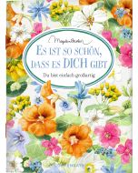 Es ist so schön, dass es dich gibt (Gartenliebe)