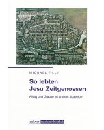 So lebten Jesu Zeitgenossen