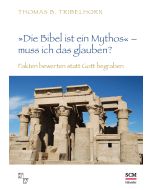 "Die Bibel ist ein Mythos" – muss ich das glauben?
