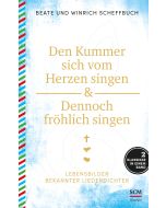 Den Kummer sich vom Herzen singen & Dennoch fröhlich singen
