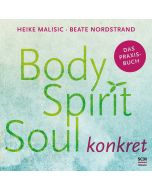 Body, Spirit, Soul konkret