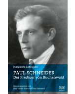 Paul Schneider – Der Prediger von Buchenwald