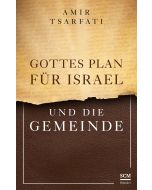 Gottes Plan für Israel und die Gemeinde