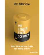 Mit ganzer Kraft schwach