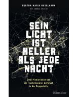 Sein Licht ist heller als jede Nacht
