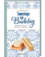 Samstags ist Badetag