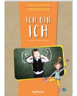 Projektreihe Kindergarten - Ich bin ich