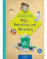 Müll, Recycling und Upcycling