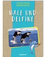Projektreihe Kindergarten - Wale und Delfine