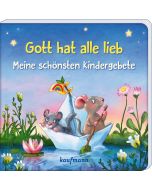 Gott hat alle lieb - Meine schönsten Kindergebete