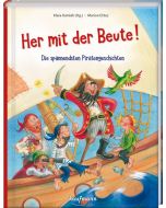 Her mit der Beute!