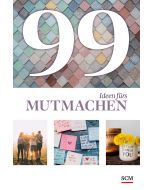 99 Ideen fürs Mutmachen