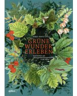 Grüne Wunder erleben
