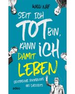 Seit ich tot bin, kann ich damit leben