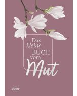 Das kleine Buch vom Mut