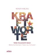 Kraftworte - Voller Zuversicht leben
