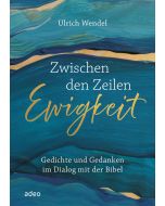 Zwischen den Zeilen Ewigkeit