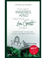 Wie dein inneres Kind Heimat bei Gott findet