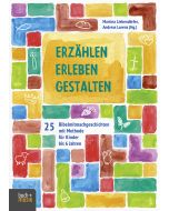 Erzählen – Erleben – Gestalten