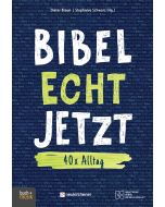BIBEL ECHT JETZT
