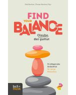Find your Balance. Glaube, der guttut