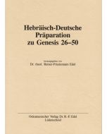 Hebräisch-Deutsche Präparation zu Genesis 26-50