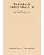 Hebräisch-Deutsche Präparation zu Ezechiel 1-27