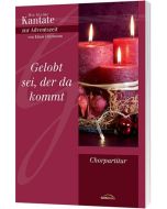 Gelobt sei der da kommt - Chorausgabe