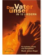Das Vater unser in 12 Liedern - Chorausgabe