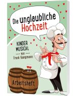 Die unglaubliche Hochzeit - Arbeitsheft