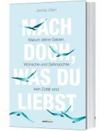 Mach doch, was du liebst