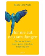 Hör nie auf, neu anzufangen