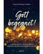 Gott begegnet!