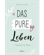 Das pure Leben