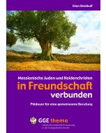 Messianische Juden und Heidenchristen in Freundschaft verbunden