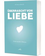 Überrascht von Liebe