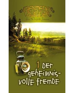 Abenteuerwälder 1: Der geheimnisvolle Fremde