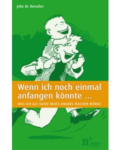 Wenn ich noch einmal anfangen könnte...