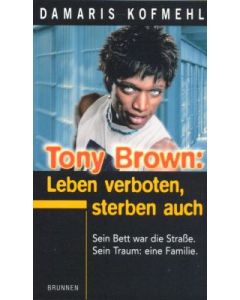 Tony Brown: Leben verboten, sterben auch (Occasion)