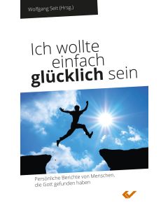 Ich wollte einfach glücklich sein