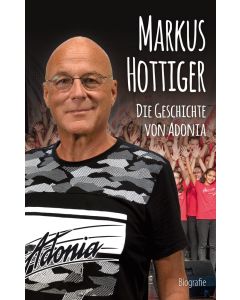 Markus Hottiger - Die Geschichte von Adonia (Occasion)