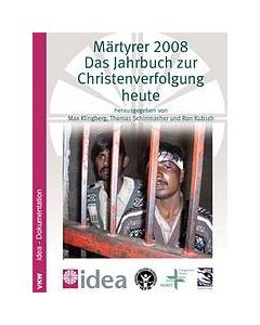 Märtyrer 2008 - Das Jahrbuch zur Christenverfolgung heute