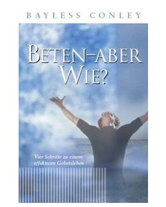 Beten, aber wie?