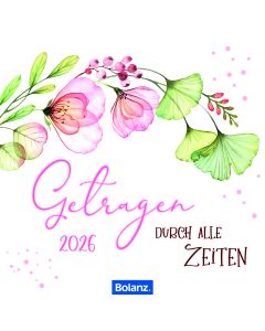 Getragen durch alle Zeiten 2026