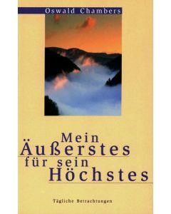 Mein Äußerstes für sein Höchstes